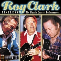 Clark, Roy Timeless: Classic Concert Performance