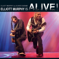Murphy, Elliott Elliott Murphy Is Alive