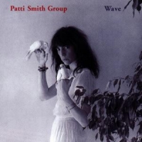 Patti Smith Group Wave