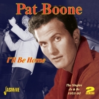 Boone, Pat I'll Be Home - Singles As & Bs 1953-1960