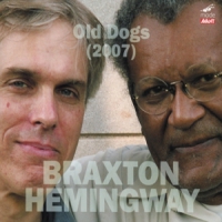 Braxton, Anthony & Gerry Hemingway Old Dogs (2007)