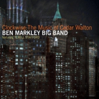 Markley, Ben -big Band- Clockwise The Music Of Cedar Walton