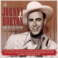 Horton, Johnny Johnny Horton Singles Collection 1950-60
