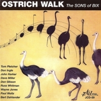 Sons Of Bix, The Ostrich Walk
