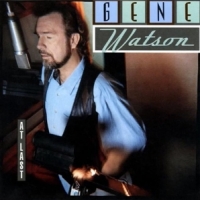 Gene Watson At Last