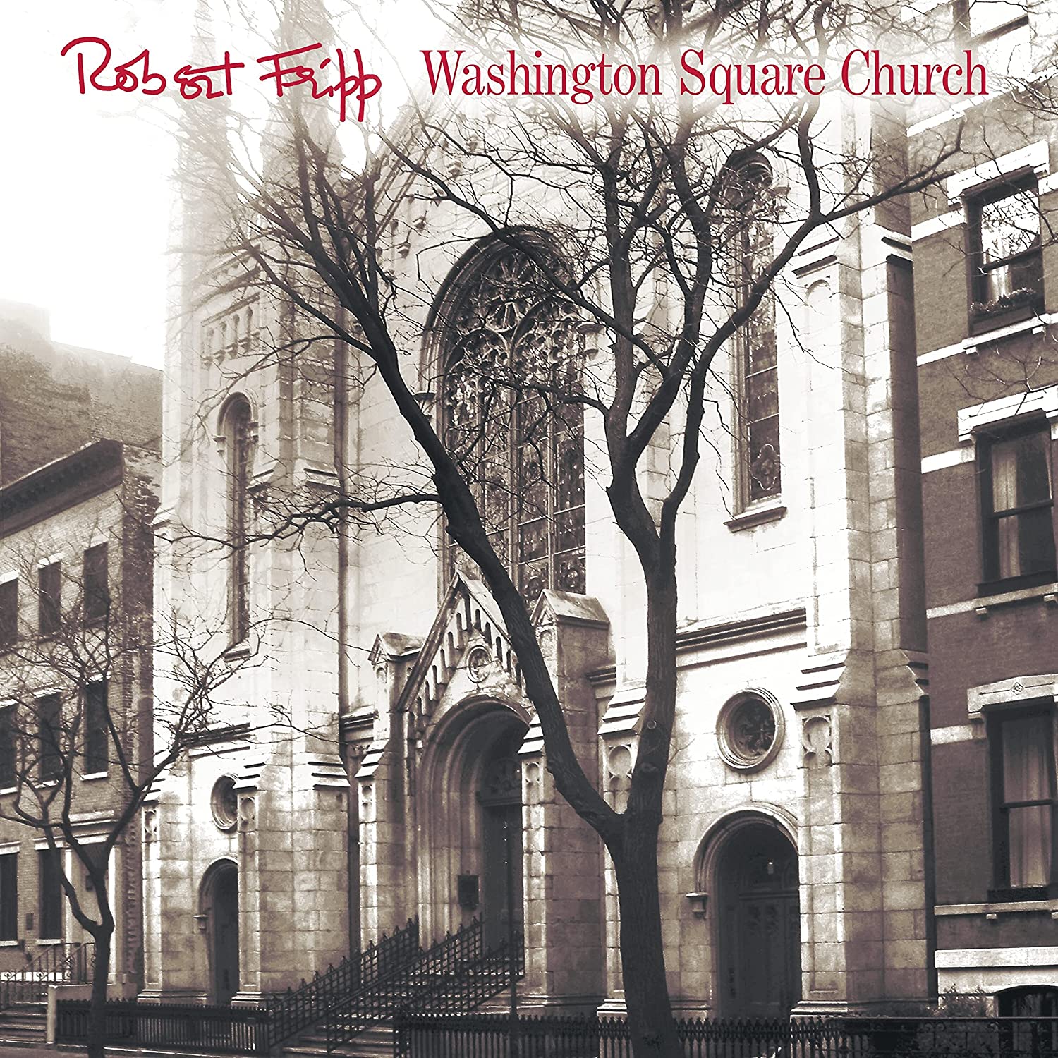 Robert Fripp Washington Square Church
