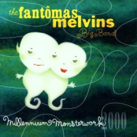 Fantomas-melvins Big Band, The Millennium Monsterwork