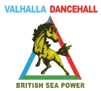 British Sea Power Valhalla Dancehall