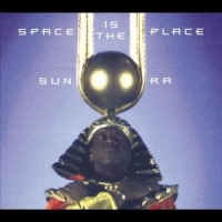 Sun Ra Space Is The Place