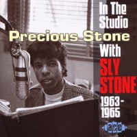 Stone, Sly Precious Stone: In The Studio With Sly Stone 1963-1965