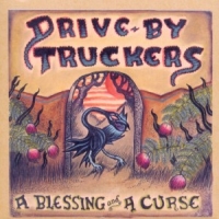 Drive-by Truckers A Blessing And A Curse