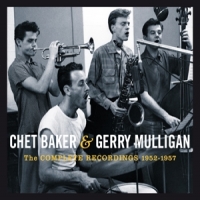 Baker, Chet & Gerry Mulli Complete Recordings 1952-57