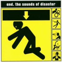 End, The The Sounds Of Disaster
