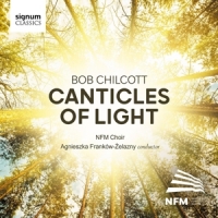 Choir, Nfm Bob Chilcott Canticles Of Light