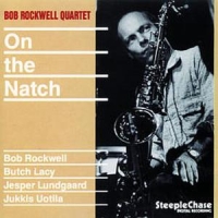 Rockwell, Bob - Quartet - On The Natch