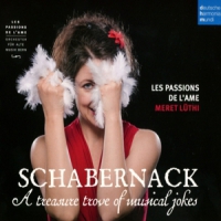 Passions De L Ame, Les Schabernack - A Treasure Trove Of Musical Jokes