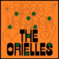 Orielles, The Disco Volador