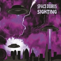 Space Debris, The Sighting (splatter)