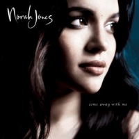 Jones, Norah Come Away With Me