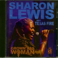 Lewis, Sharon & Texas Fire Grown Ass Woman