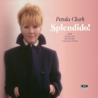 Clark, Petula Splendido! The Italian Singles Collection