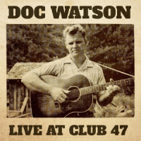Watson, Doc Live At Club 47