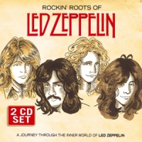 Led Zeppelin Rockin' Roots Of Led Zeppelin