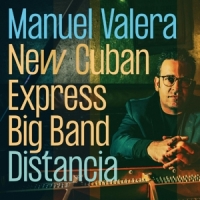 Valera, Manuel -new Cuban Express Big Band- Distancia