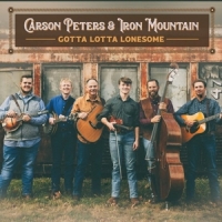 Caron Peter & Iron Mountain Gotta Lotta Lonesome