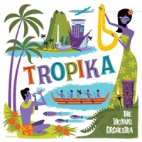 Tikiyaki Orchestra, The Tropica