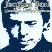 Brel, Jacques Quand On N'a Que L'amour