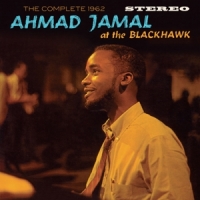 Jamal, Ahmad Complete 1962 At The Blackhawk