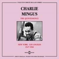 Mingus, Charlie The Quintessence New York - Los Ang