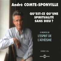 Comte-sponville, Andre Qu Est-ce Qu Une Spiritualite Sans
