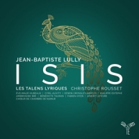 Les Talens Lyriques & Christophe Rousset Jean-baptiste Lully: Isis