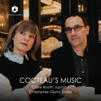 Claire Booth, Christopher Glynn Cocteau S Music