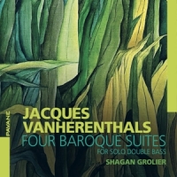 Vanherenthals, J. Four Baroque Suites For Solo Double Bass