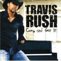 Rush, Travis Come And Get It