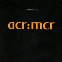 A Certain Ratio Acrmcr