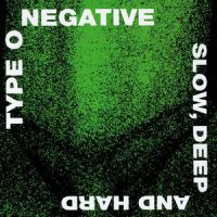 Type O Negative Slow, Deep And Hard And Hard / Green & Black Vinyl