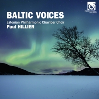 Paul Hillier & Estonian Philharmoni Baltic Voices