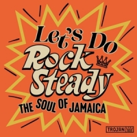 Various Let's Do Rock Steady (the Soul Of Jamaica)