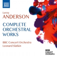 Bbc Concert Orchestra & Leonard Slatkin Leroy Anderson: Complete Orchestral Works