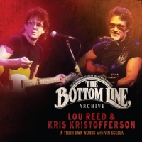 Reed, Lou And Kris Kristofferson Bottom Line Archive Series
