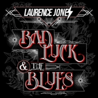 Jones, Laurence Bad Luck & The Blues