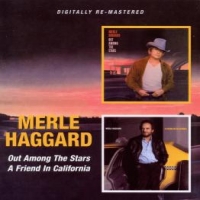 Haggard, Merle Out Among The Stars/a Friend In California