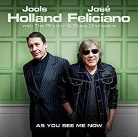 Holland, Jools & Jose Feliciano As You See Me Now