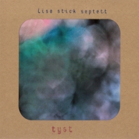 Stick, Lisa -septet- Tyst