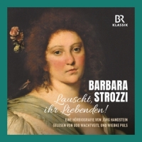 Wachtveitl, Udo Barbara Strozzi: Listen, Lovers!