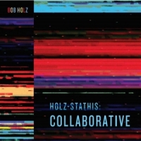 Holz, Bob Holz-stathis; Collaborative